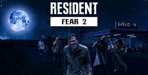 Resident Fear 2