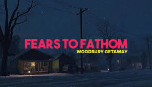 Fears to Fathom Woodbury Getaway Apunkagames